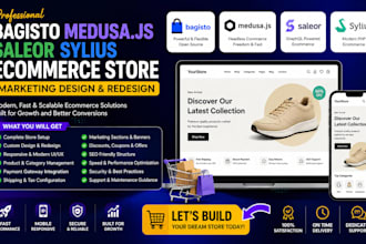 build bagisto  saleor sylius ecommerce store marketing design redesign