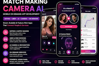 build a dating uber match making camera ai mobile on demand app development