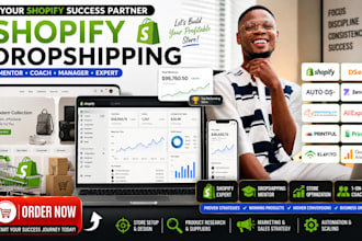 be your shopify dropshipping mentor, shopify coach, manager, and shopify expert