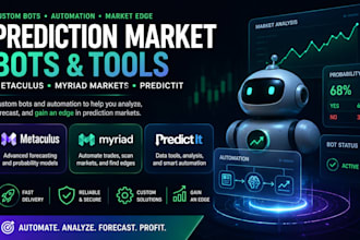 create automation bots for metaculus, myriad markets and predictit