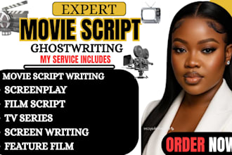 write movie script  feature film, short film, screenplay, or stage play