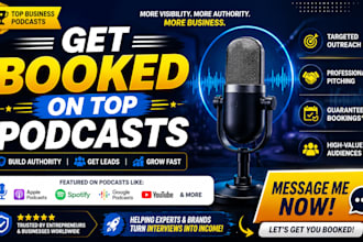 get you featured on  business podcasts to build authority and leads