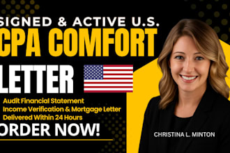 write US CPA letter, comfort letter, mortgage letter, income verification letter