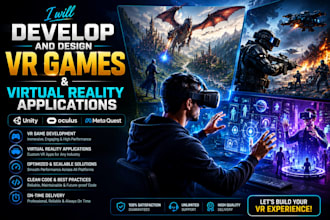 develop and design VR games and virtual reality applications