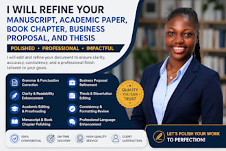 refine your manuscripts, academic paper, book chapter, business proposal, thesis