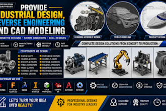provide industrial design, reverse engineering and cad modeling