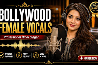 record professional hindi female vocals for your bollywood song