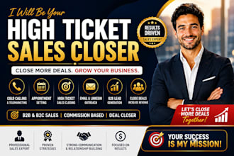 be your sales closer high ticket sales representative b2b sales lead generation