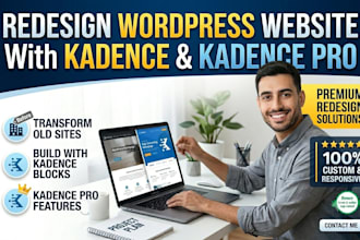 redesign wordpress website with kadence, kadence blocks, kadence pro plugins
