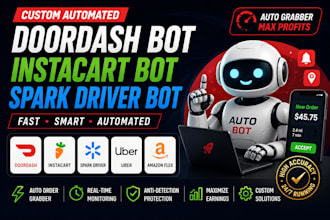 create spark driver bot, amazon flex bot, instacart bot, doordash bot ,uber bot