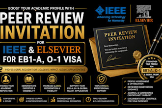 get you peer review  in ieee, elsevier, for eb1a and o1 visa profile