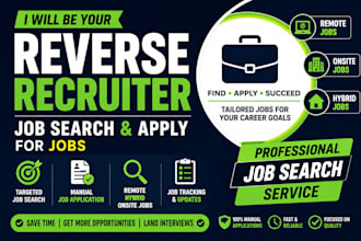 be your reverse recruiter for remote jobs search and apply for job applications