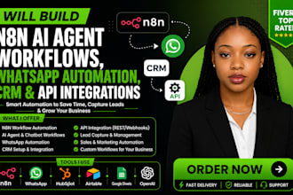 build n8n ai agent workflows, whatsapp automation, CRM and API integrations