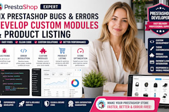 fix prestashop bugs errors and develop custom modules, product listing