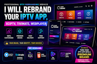 rebrand your iptv app, xciptv, tivimate, webplayer