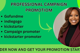 promote your gofundme, kickstarter, indiegogo crowdfunding campaign