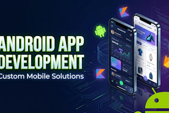 develop a custom android app with clean UI