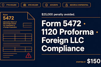 prepare form 5472 and 1120 for your foreign owned US llc