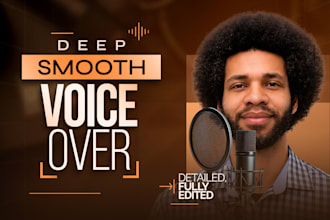 be your deep and conversational voiceover