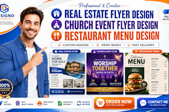 design real estate flyers, church event flyers and restaurant menus