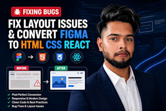 fix bugs, layouts issues ,convert figma to html