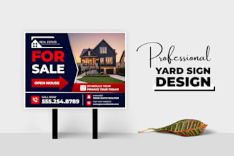 design a custom real estate yard sign, minimalist lawn signs