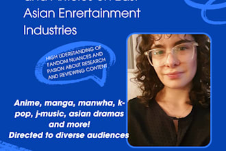 write articles on east asian entertainment industries