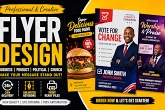 design professional flyers for business, product promotion, political and church