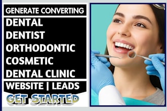 generate dental orthodontic leads cosmetic dental clinic website