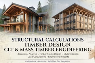 do structural calculation, timber design, clt and mass timber engineering