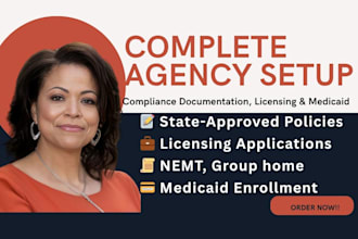 set up nemt, healthcare, group homes agency with license, medicaid enrollment
