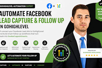 set up highlevel facebook lead capture and follow up automation in gohighlevel