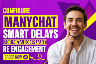 configure manychat smart delays for meta compliant re engagement