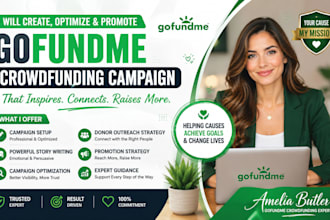 create, optimize, and promote your gofundme crowdfunding campaign