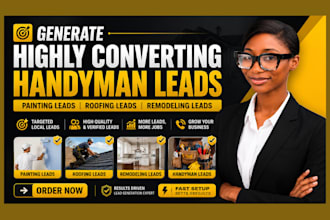 generate highly converting handyman leads painting lead roofing remodeling leads