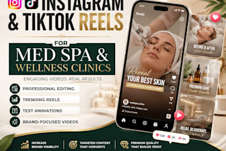 edit engaging instagram or tiktok reels for med spa and wellness clinics