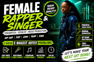 write and record female rap vocals, female singing and songwriting