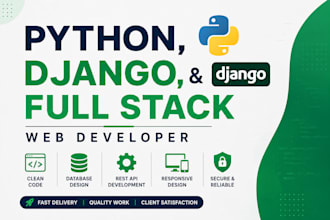 be your python, django, and full stack web developer