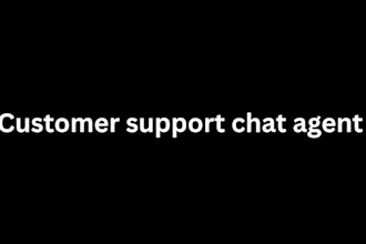 be your  customer support chat agent