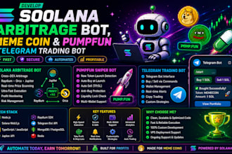develop a solana arbitrage bot, meme coin and pumpfun telegram trading bot
