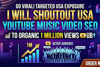 shoutout USA youtube music video SEO to organic 1 million views sub
