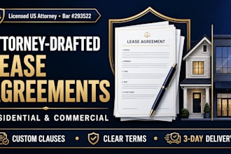 draft a residential or commercial lease as licensed US attorney legal agreement