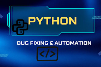 debug and fix python code or write custom automation scripts