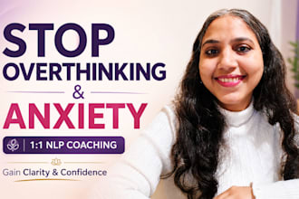 help you overcome anxiety, overthinking and emotional overwhelm using nlp
