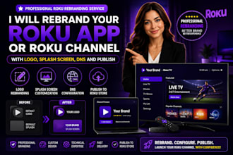rebrand your roku app or roku channel with logo, splash screen and publish