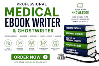 ghostwrite medical ebook, wellness, self help book and health and fitness book