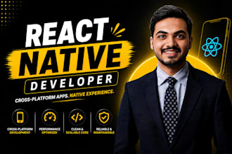be your expert react native developer for modern android, IOS apps
