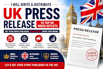 do UK press release distribution and write a professional   press release