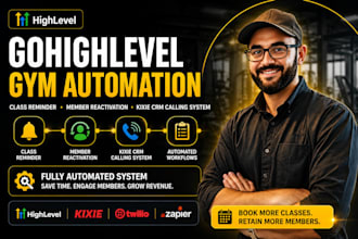 setup gohighlevel gym automation, class reminder, member reactivation, kixie crm