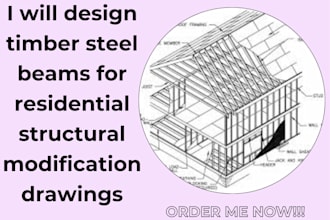 design timber steel beams for residential structural modification drawings